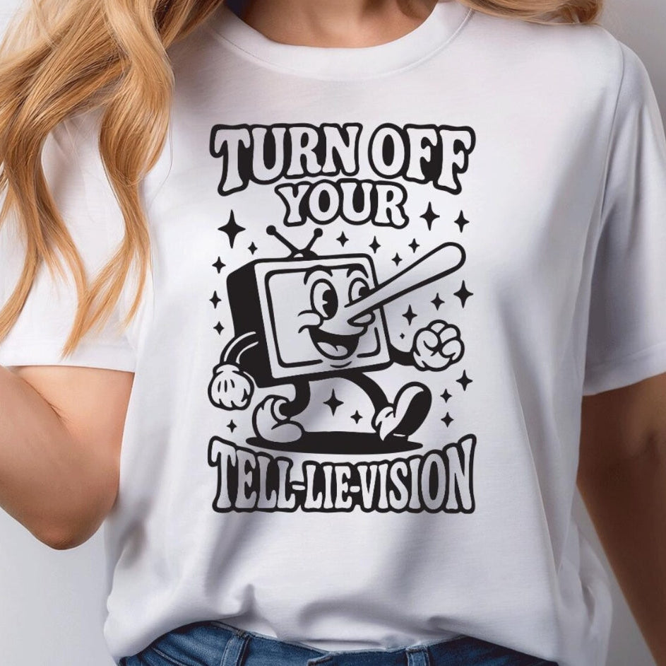 turn off your tel lie vision t-shirt